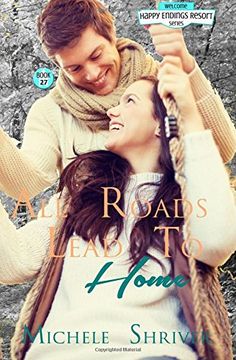 portada All Roads Lead to Home: Volume 27 (Happy Endings Resort Series)
