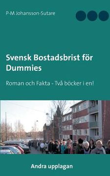 portada Svensk Bostadsbrist för Dummies: Roman och Fakta - Två böcker i en! (en Sueco)