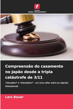 portada Compreensão do Casamento no Japão Desde a Tripla Catástrofe de 3 (en Portugués)