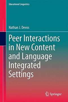 portada Peer Interactions in New Content and Language Integrated Settings (Educational Linguistics)