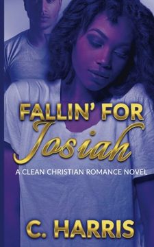 portada Fallin' for Josiah: A Clean Christian Romance Novel