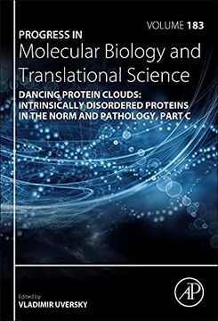 portada Dancing Protein Clouds: Intrinsically Disordered Proteins in the Norm and Pathology, Part c: Volume 183 (Progress in Molecular Biology and Translational Science, Volume 183) (en Inglés)
