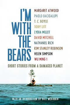 portada I'm With the Bears: Short Stories From a Damaged Planet (en Inglés)