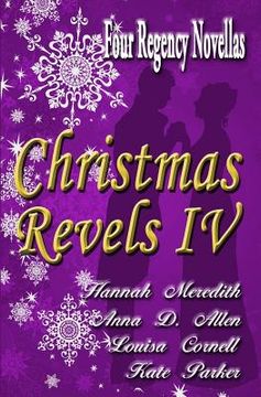 portada Christmas Revels IV: Four Regency Novellas (in English)