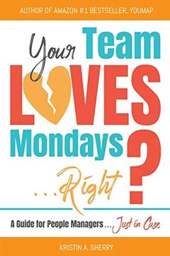 portada Your Team Loves Mondays (. Right? ) (en Inglés)