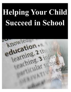 portada Helping Your Child Succeed in School (en Inglés)
