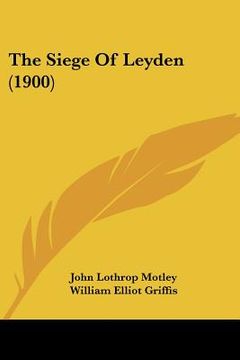 portada the siege of leyden (1900) (in English)