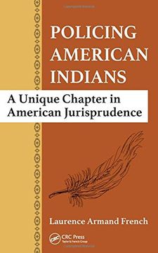 portada Policing American Indians: A Unique Chapter in American Jurisprudence (in English)