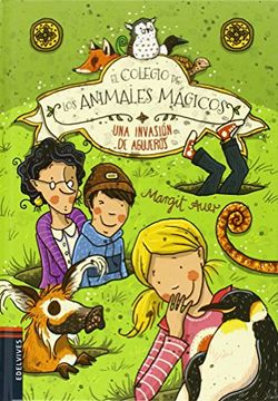 El Colegio de Los Animales Magicos. Nna Invasion de Agujeros