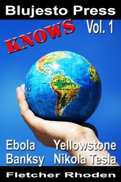 portada Blujesto Press Knows Vol. 1: Ebola, Banksy, Yellowstone, Nikola Tesla (en Inglés)