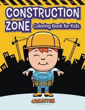 portada Construction Zone Coloring Book for Kids