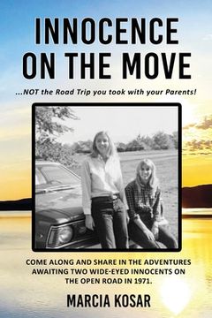 portada Innocence on the Move: NOT the Road Trip you took with your Parents! (en Inglés)