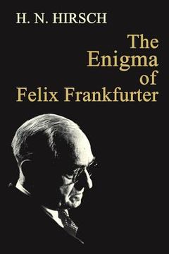 portada The Enigma of Felix Frankfurter (en Inglés)