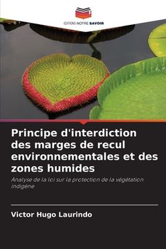portada Principe d'interdiction des marges de recul environnementales et des zones humides (en Francés)