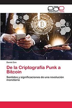 portada De la Criptografía Punk a Bitcoin: Sentidos y Significaciones de una Revolución Monetaria