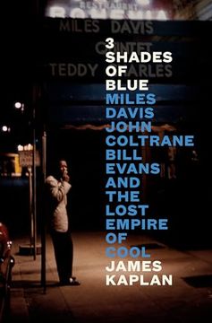 portada 3 Shades of Blue: Miles Davis, John Coltrane, Bill Evans, and the Lost Empire of Cool (en Inglés)