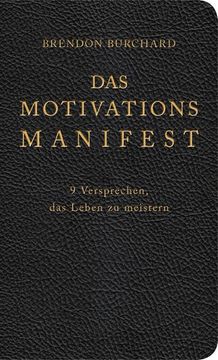 portada Das Motivationsmanifest: 9 Versprechen, das Leben zu Meistern | Wertvolle und Effektive Motivationstipps vom Profi (en Alemán)