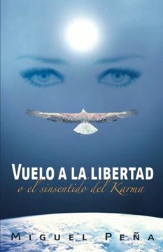 portada Vuelo a la Libertad: O el Sinsentido del Karma (in Spanish)