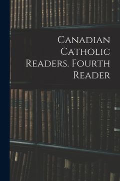 portada Canadian Catholic Readers. Fourth Reader (en Inglés)