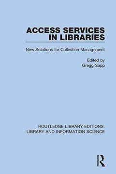 portada Access Services in Libraries: New Solutions for Collection Management (Routledge Library Editions: Library and Information Science) 