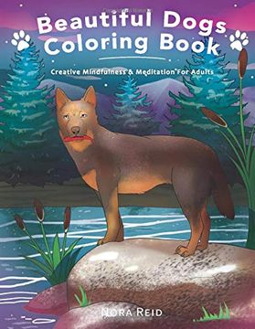 portada Beautiful Dogs Colouring Book - Creative Mindfulness & Meditation For Adults (en Inglés)
