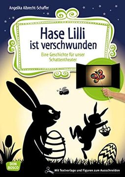 portada Hase Lilli ist Verschwunden: Eine Geschichte für Unser Schattentheater mit Textvorlage und Figuren zum Ausschneiden (in German)