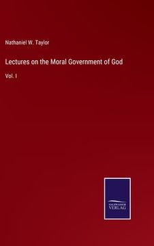 portada Lectures on the Moral Government of God: Vol. I (in English)