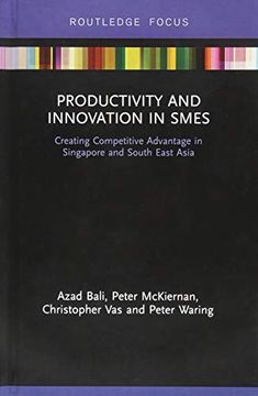 portada Productivity and Innovation in Smes: Creating Competitive Advantage in Singapore and South East Asia