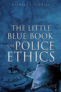 portada The Little Blue Book on Police Ethics (in English)