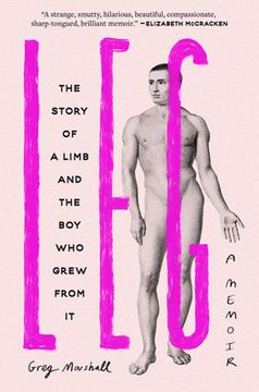 portada Leg: The Story of a Limb and the boy who Grew From it (en Inglés)