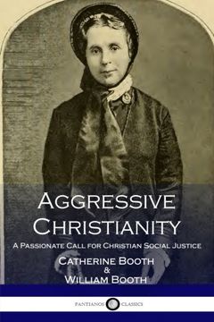 portada Aggressive Christianity: A Passionate Call for Christian Social Justice