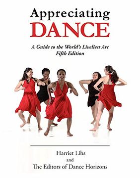 portada Appreciating Dance: A Guide to the World's Liveliest art (in English)