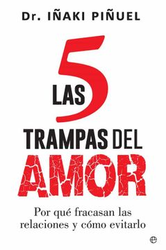 portada Las 5 Trampas del Amor: Por qué Fracasan las Relaciones y Cómo Evitarlo (in Spanish)