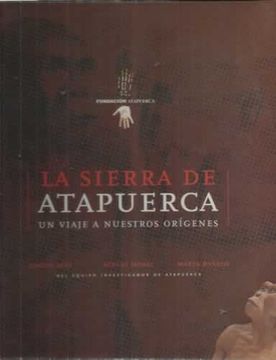 LA SIERRA DE ATAPUERCA: UN VIAJE A NUESTROS ORIGENES