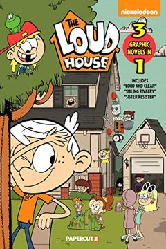 portada The Loud House 3 in 1 Vol. 6: Includes Loud and Clear, Sibling Rivalry, Sister Resister