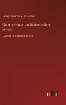 portada Album der Haupt- und Residenzstädte Europa's: I. Section IV. Lieferung: Leipzig (en Alemán)