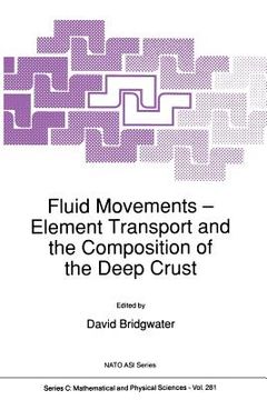portada Fluid Movements -- Element Transport and the Composition of the Deep Crust (en Inglés)