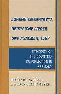 portada johann leisentrit's geistliche lieder und psalmen, 1567: hymnody of the counter-reformation in germany (en Inglés)