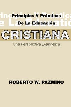 portada Principios y Practicas de la Educacisn Cristiana: Una Perspectiva Evangilica 