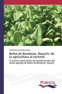 portada Bahía de Banderas, Nayarit: de la agricultura al turismo