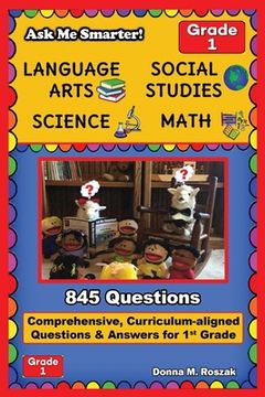 portada Ask Me Smarter! Language Arts, Social Studies, Science, and Math - Grade 1: Comprehensive, Curriculum-aligned Questions and Answers for 1st Grade (en Inglés)