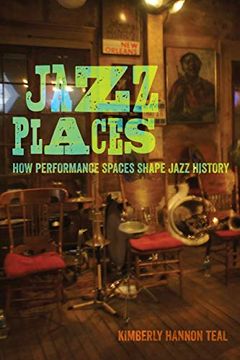 portada Jazz Places: How Performance Spaces Shape Jazz History (en Inglés)