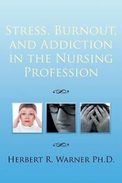 portada Stress, Burnout, and Addiction in the Nursing Profession (in English)