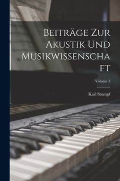 portada Beiträge Zur Akustik Und Musikwissenschaft; Volume 3 (en Alemán)