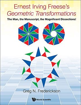 portada Ernest Irving Freese's "Geometric Transformations": The Man, The Manuscript, The Magnificent Dissections!