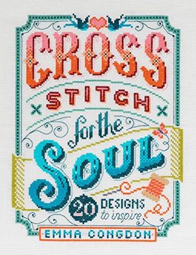 portada Cross Stitch for the Soul: 20 Designs to Inspire (in English)