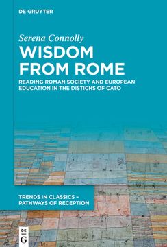portada Wisdom from Rome: Reading Roman Society and European Education in the Distichs of Cato 