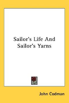 portada sailor's life and sailor's yarns (en Inglés)