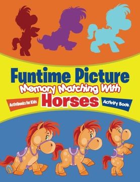 portada Funtime Picture Memory Matching With Horses Activity Book
