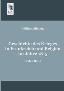 portada Geschichte des Krieges in Frankreich und Belgien im Jahre 1815: Erster Band (German Edition)